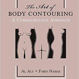 (eBook PDF)The Art of Body Contouring: A Comprehensive Approach  by Al Aly , Fabio Nahas