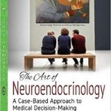 (eBook PDF)The Art of Neuroendocrinology: A Case-based Approach to Medical Decision-making by Lewis S., Jr. Blevins
