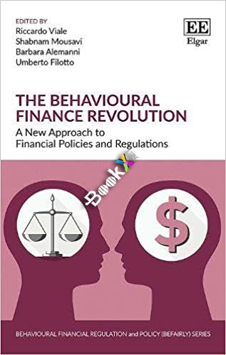 (eBook PDF)The Behavioural Finance Revolution A New Approach to Financial Policies and Regulations by Riccardo Viale , Shabnam Mousavi , Barbara Alemanni , Umberto Filotto