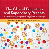 (eBook PDF)The Clinical Education and Supervisory Process in Speech-Language Pathology and Audiology by Elizabeth S McCrea PhD CCC-SLP , Judith A Brasseur PhD CCC-SLP