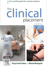 (eBook PDF)The Clinical Placement: An Essential Guide for Nursing Students 2nd Edition by Tracy Levett-Jones  , Sharon Bourgeois
