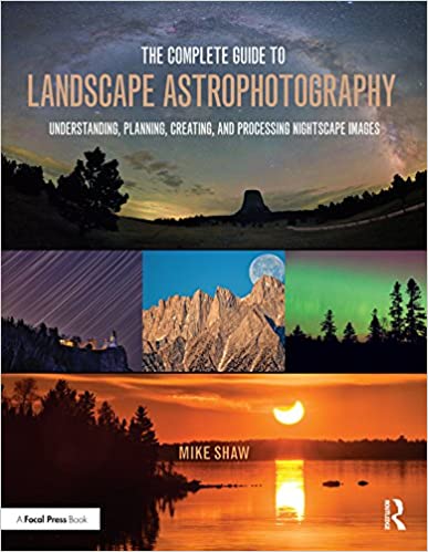 (eBook PDF)The Complete Guide to Landscape Astrophotography 1st Edition by  Michael C Shaw