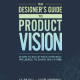 (eBook PDF)The Designers Guide to Product Vision by Laura Fish