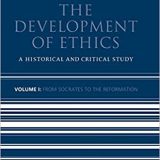 (eBook PDF)The Development of Ethics: Volume 1: A Historical and Critical Study Volume I: From Socrates to the Reformation by Terence Irwin