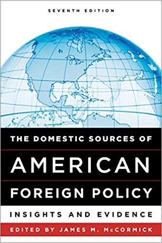 (eBook PDF)The Domestic Sources of American Foreign Policy: Insights and Evidence Seventh Edition by James M. McCormick
