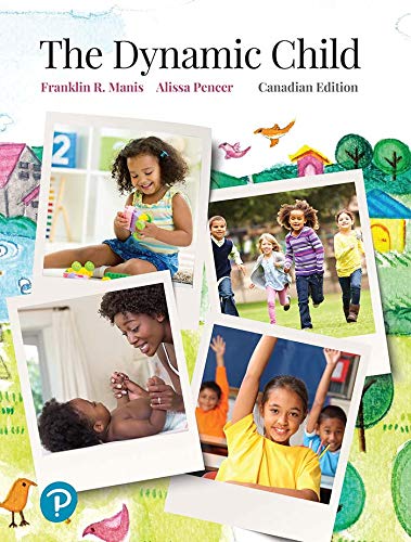 (eBook PDF)The Dynamic Child, First Canadian Edition by Frank Manis , Alissa Pencer