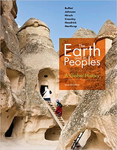 (eBook PDF)The Earth and Its Peoples A Global History 7th Edition  by Richard Bulliet , Pamela Crossley , Daniel Headrick , Steven Hirsch , Lyman Johnson