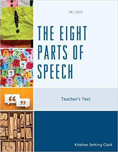 (eBook PDF)The Eight Parts of Speech: Teacher's Text by Kristine Setting Clark