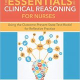 (eBook PDF)The Essentials of Clinical Reasoning for Nurses by RuthAnne Kuiper , Sandra M. O'Donnell , Daniel J. Pesut , Stephanie L. Turrise
