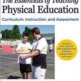 (eBook PDF)The Essentials of Teaching Physical Education: Curriculum, Instruction, and Assessment (SHAPE America set the Standard) by SHAPE America , Stephen Mitchell