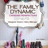 (eBook PDF)The Family Dynamic: Canadian Perspectives,6th Edition by Margaret Ward ,‎ Marc Belanger
