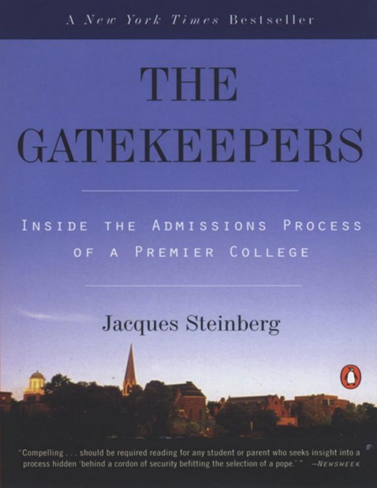 (eBook PDF)The Gatekeepers: Inside the Admissions Process of a Premier College by Jacques Steinberg