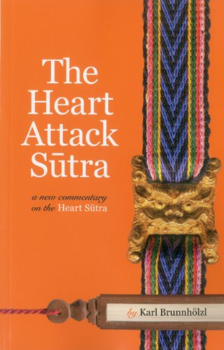 (eBook PDF)The Heart Attack Sutra: A New Commentary on the Heart Sutra by Karl Brunnholzl