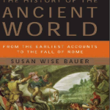 (eBook PDF)The History of the Ancient World: From the Earliest Accounts to the Fall of Rome by Susan Wise Bauer