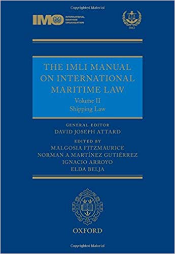 (eBook PDF)The IMLI Manual on International Maritime Law Volume II Shipping Law by David Attard , Malgosia Fitzmaurice , Norman Martinez , Ignacio Arroyo , Elda Belja