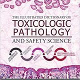 (eBook PDF)The Illustrated Dictionary of Toxicologic Pathology and Safety Science by Pritam S. Sahota , Robert H. Spaet , Philip Bentley , Zbigniew Wojcinski