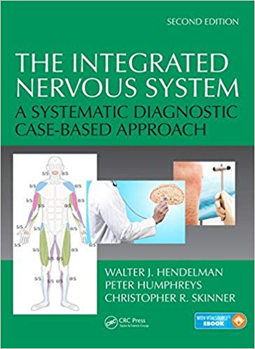 (eBook PDF)The Integrated Nervous System 2nd Edition by Walter J. Hendelman , Peter Humphreys , Christopher R. Skinner