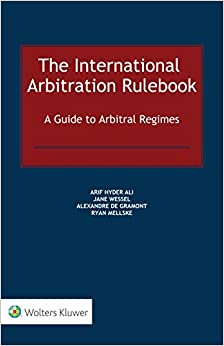 (eBook PDF)The International Arbitration Rulebook: A Guide to Arbitral Regimes by  Arif Hyder Ali , Jane Wessel
