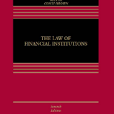 (eBook PDF)The Law of Financial Institutions 7th Edition by Richard Scott Carnell,Jonathan R. Macey,Geoffrey P. Miller,Peter Conti-Brown