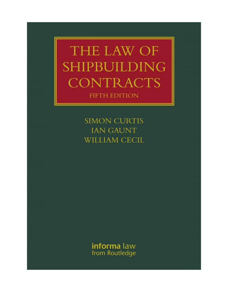 (eBook PDF)The Law of Shipbuilding Contracts 5th Edition by Simon Curtis,Ian Gaunt,William Cecil
