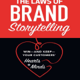 (eBook PDF)The Laws of Brand Storytelling: Win--And Keep--Your Customers’ Hearts and Minds by Ekaterina Walter, Jessica Gioglio