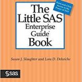 (eBook PDF)The Little SAS Enterprise Guide Book by Susan J. Slaughter , Lora D. Delwiche