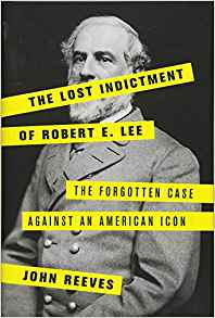 (eBook PDF)The Lost Indictment of Robert E. Lee by John Reeves