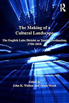 (eBook PDF)The Making of a Cultural Landscape: The English Lake District as Tourist Destination, 1750-2010 (Heritage, Culture and Identity)