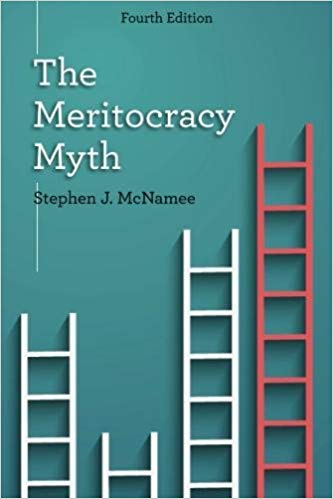 (eBook PDF)The Meritocracy Myth Fourth Edition by Stephen J. McNamee