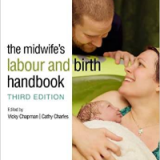 (eBook PDF)The Midwifes Labour and Birth Handbook 3rd Edition by Vicky Chapman , Cathy Charles