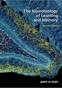 (eBook PDF)The Neurobiology of Learning and Memory, 2nd Edition  by Jerry W. Rudy  Sinauer Associates is an imprint of Oxford University Press; 2 edition (November 15, 2013)