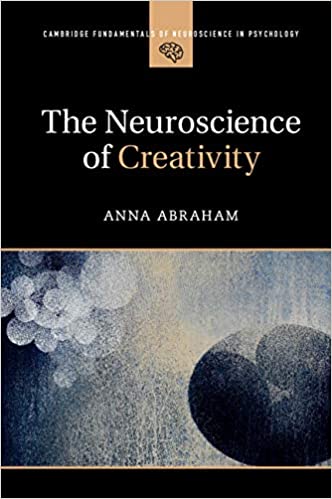 (eBook PDF)The Neuroscience of Creativity  by Anna Abraham