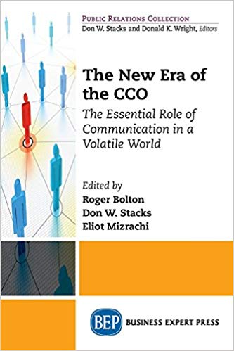 (eBook PDF)The New Era of the CCO: The Essential Role of Communication in a Volatile World by Roger Bolton , Don W. Stacks , Eliot Mizrachi