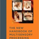 (eBook PDF)The New Handbook of Multisensory Processes by Barry E. Stein (Editor, Contributor), Susan Shore , Susanne Dehmel