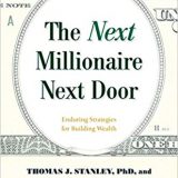 (eBook PDF)The Next Millionaire Next Door by Thomas J. Stanley Ph.D. , Sarah Stanley Fallaw Ph.D