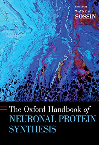(eBook PDF)The Oxford Handbook of Neuronal Protein Synthesis by Wayne S. Sossin