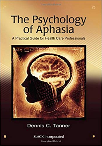 (eBook PDF)The Psychology of Aphasia by Dennis C. Tanner PhD