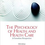 (eBook PDF)The Psychology of Health and Health Care A Canadian Perspective 5th Editon  by Gary Poole , Deborah Hunt Matheson , David N. Cox