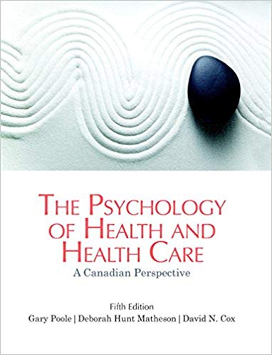 (eBook PDF)The Psychology of Health and Health Care A Canadian Perspective 5th Editon  by Gary Poole , Deborah Hunt Matheson , David N. Cox