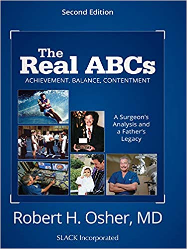 (eBook PDF)The Real ABCs A Surgeon's Analysis and A Father's Legacy, Second Edition by Robert H. Osher