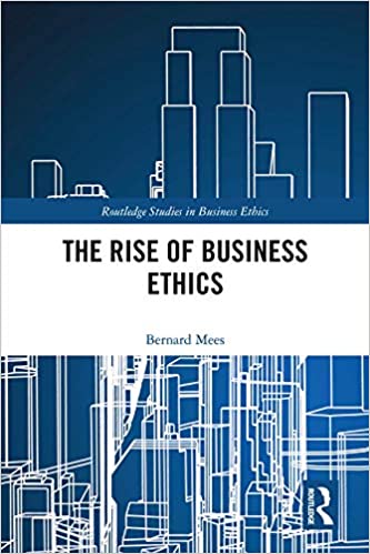 (eBook PDF)The Rise of Business Ethics by Bernard Mees
