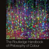 (eBook PDF)The Routledge Handbook of Philosophy of Colour by Derek H. Brown (Ed) and Fiona Macpherson (Ed)