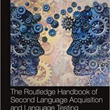 (eBook PDF)The Routledge Handbook of Second Language Acquisition and Language Testing (The Routledge Handbooks in Second Language Acquisition) by  Paula Winke , Tineke Brunfaut
