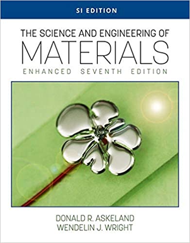 (eBook PDF)The Science and Engineering of Materials, Enhanced, 7th SI Edition by Wendelin Wright , Donald Askeland