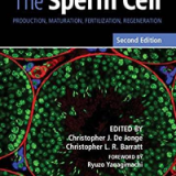 (eBook PDF)The Sperm Cell Production, Maturation, Fertilization, Regeneration, 2nd Edition by Christopher J. De Jonge , Christopher L. R. Barratt , Ryuzo Yanagimachi (Foreword) Cambridge University Press; 2 edition (August 29, 2017)