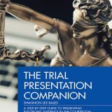 (eBook PDFThe Trial Presentation Companion: A Step-By-Step Guide to Presenting Electronic Evidence in the Courtroom by Shannon Lex Bales