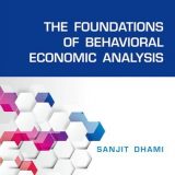 (eBook PDF)The foundations of behavioral economic analysis by Dhami, Sanjit S