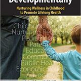 (eBook PDF)Thinking Developmentally: Nurturing Wellness in Childhood to Promote Lifelong Health by Andrew Garner , Robert A Saul