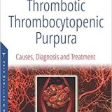 (eBook PDF)Thrombotic Thrombocytopenic Purpura Causes, Diagnosis and Treatment by Mason Hillam