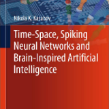 (eBook PDF)Time-Space, Spiking Neural Networks and Brain-Inspired Artificial Intelligence by Nikola K. Kasabov